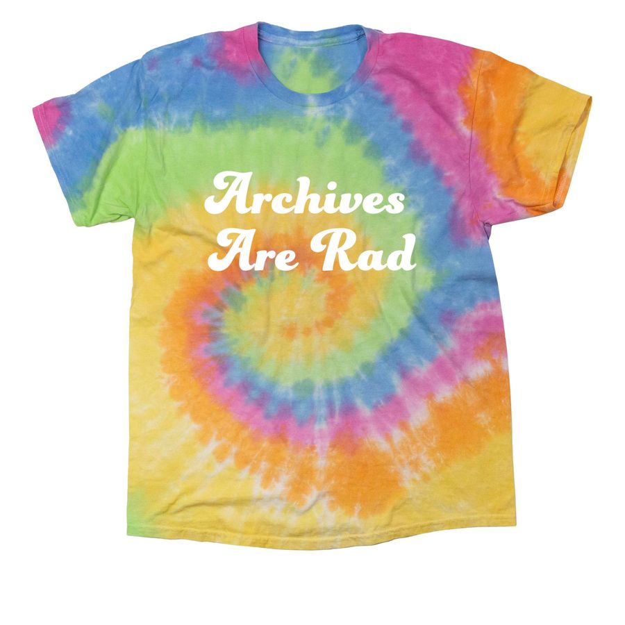 rainbow tie-dye shirt with text in white archives are rad