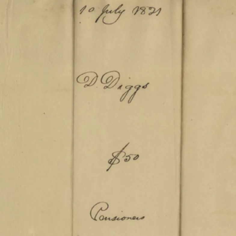 Wrapper from a pension application, which says "10 July 1821 D. Diggs $50 Pensioners"