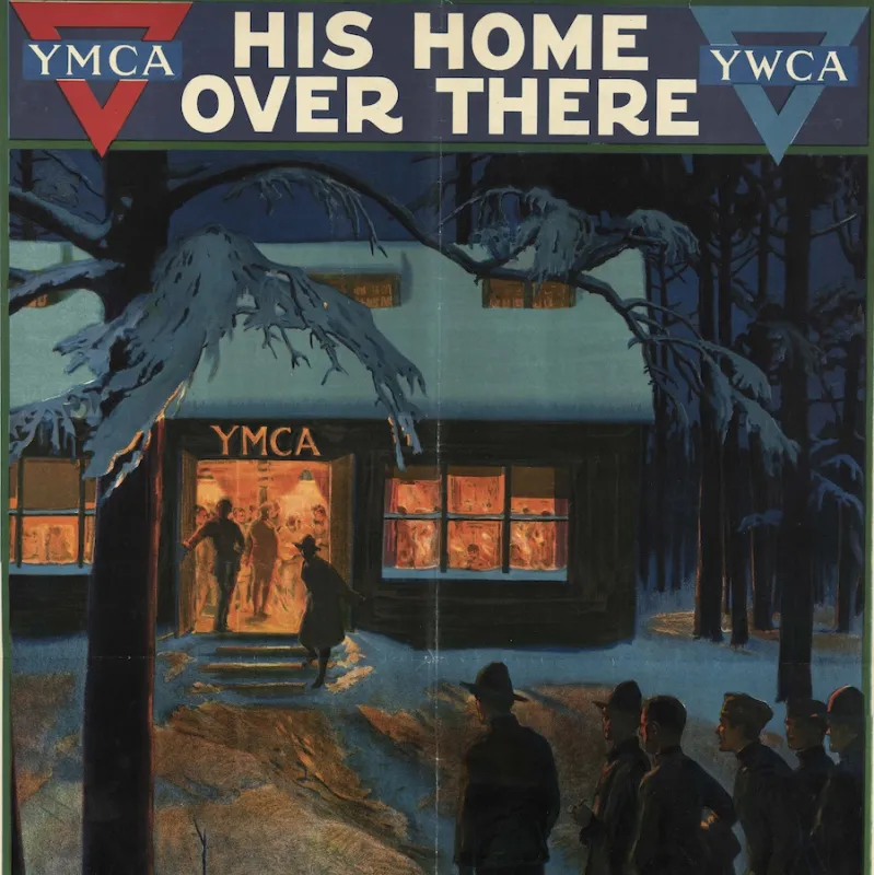 A sample from a World War I era poster advertising the YMCA with the title "His Home Over There." The image is of a snow-covered building with lights on, and there are soldiers inside the building and approaching from the outside.