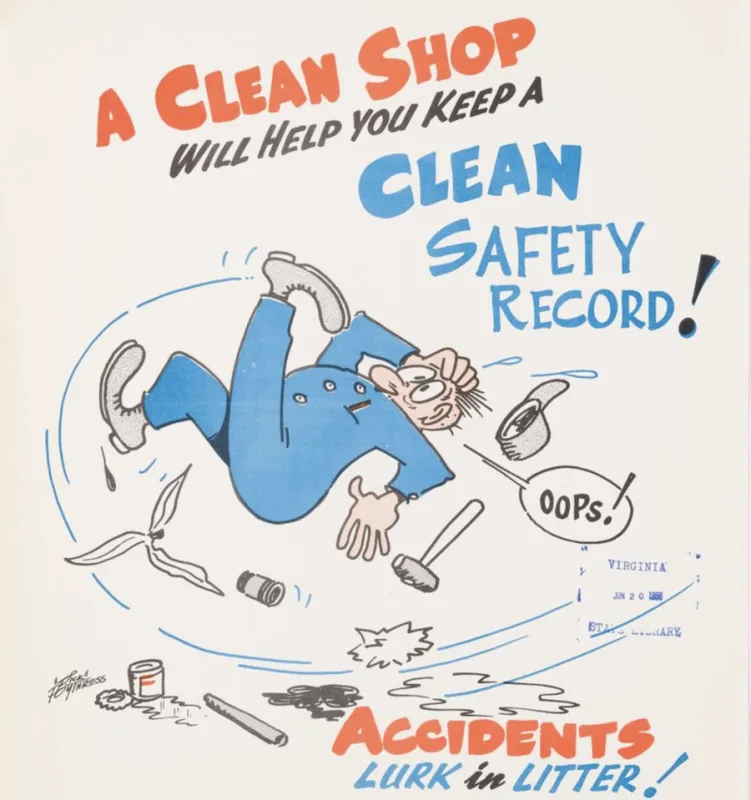 Cartoon-like poster depicting a man slipping on some tools, spills, and a banana peel while saying "OOPS!" Text above reads: "A CLEAN SHOP / Will Help You Keep A / CLEAN / SAFETY / RECORD!" Text below reads: "ACCIDENTS / LURK in LITTER!" "Safety Is Better Than Compensation" printed along top. "Commonwealth of Virginia / Department of Labor and Industry / Richmond, Virginia" centered at bottom. Signed "'Dick'"